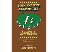 John and the Near-Myths: A Handful of Uncut Diamonds