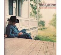John Anderson - I Just Came Home To Count The Memories