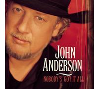 John Anderson Nobody's Got It All (CD) Album