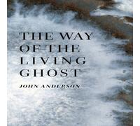 John Anderson The Way of the Living Ghost Paperback Book John Anderson Multicolor
