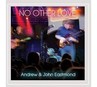 John & Andrew Eastmond - No Other Love