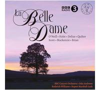 John Andrews, Roderick Williams, Rupert Marshall-Luck, BBC Concert Orchestra - La Belle Dame