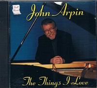John Arpin - The Things I Love