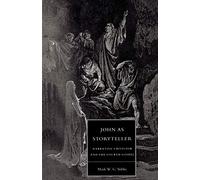 John as Storyteller: Narrative Criticism and the Fourth Gospel: 73