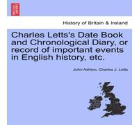 John Ashton Charles Letts's Date Book & Chronological Diary, or record of in White John Ashton White