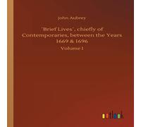 John Aubrey ´Brief Lives´, chiefly of Contemporaries, between the Years 1669 John Aubrey Multicolor