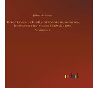 John Aubrey ´Brief Lives´, chiefly of Contemporaries, between the Years 1669 John Aubrey Multicolor