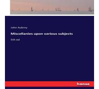 John Aubrey Miscellanies upon various subjects:5th ed Paperback Book John Aubrey Multicolor