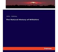 John Aubrey The Natural History of Wiltshire Paperback Book John Aubrey Multicolor