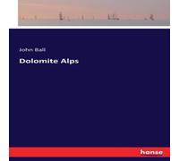 John Ball Dolomite Alps Paperback Book John Ball Multicolor