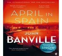 John Banville April in Spain : A Strafford & Quirke Murder Mystery Paperback Book John Banville Multicolor