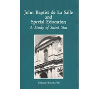 John Baptist de La Salle and Special Education: A Study of Saint Yon