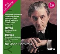 JOHN BARBIROLLI; SWR SINFONIEORCHESTER BADEN-BADEN UND FREIBURG - HAYDN: SYMPHONY NO. 83, 'THE HEN' - BERLIOZ: SYMPHONIE FANTASTIQUE