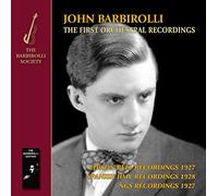 John Barbirolli; Various Orchestras - The First Orchestral Recordings. Music by Wagner; Elgar; Delius; Debussy
