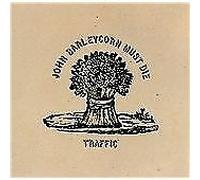 Traffic - John Barleycorn Must Die