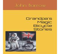 John Barrow Grandpa's Magic Bicycle Stories Paperback Book John Barrow Multicolor
