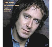 John Barry - The More Things Change ~ Film, TV & Studio Work 1968-1972