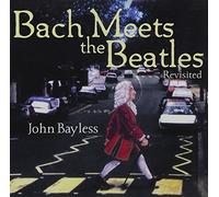 John Bayless - Bach Meets The Beatles [Us Import]