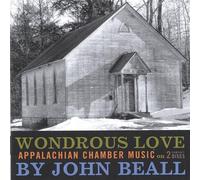 John Beall - Wondrous Love: Appalachian Cham