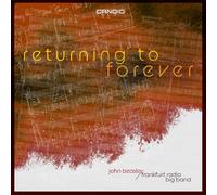 John Beasley & The Frankfurt Radio Big Band - Returning To Forever