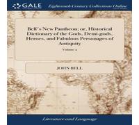 John Bell Bell's New Pantheon; or, Historical Dictionary of the Gods John Bell Multicolor