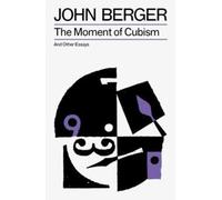 John Berger Moment of Cubism Paperback Book John Berger Multicolor