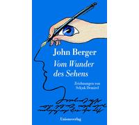 John Berger Selçu Vom Wunder des Sehens: Zeichnungen von Selçu (Hardback)