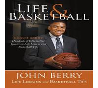 John Berry Life & Basketball: Life Lessons & Basketball Tips Book - Paperback John Berry Multicolor