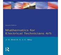 John Bird Mathematics for Electrical Technicians: Level 4-5 Hardcover Book John Bird Multicolor