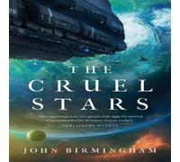 John Birmingham The Cruel Stars Paperback Book John Birmingham Multicolor