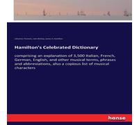 John Bishop Hamilton's Celebrated Dictionary:comprising an explanation of John Bishop Multicolor