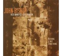 John Bishop - Nothing If Not Something [New CD]