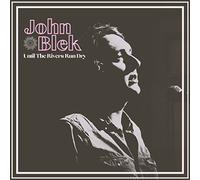 John Blek - Until The Rivers Run Dry [VINYL]