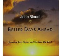 John Blount - Better Days Ahead