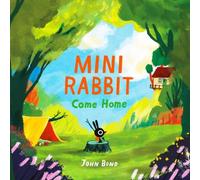 John Bond Mini Rabbit Come Home Book John Bond Multicolor