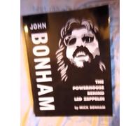 John Bonham: The Powerhouse Behind Led Zeppelin. Bonham 9781904915119 New