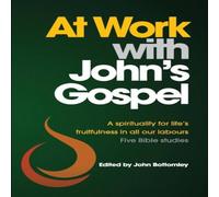 John Bottomley At Work with John's Gospel Paperback Book John Bottomley Multicolor