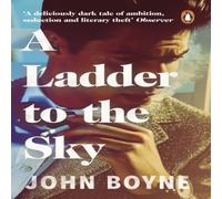 John Boyne A Ladder to the Sky Paperback Book John Boyne Multicolor
