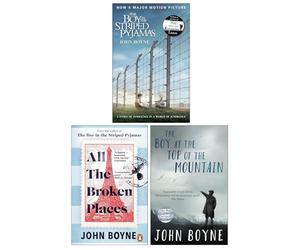 John Boyne Collection 3 Books Set (The Boy in the Striped Pyjamas, All The Broken Places & The Boy at the Top of the Mountain)