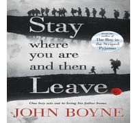 John Boyne Stay Where You Are & Then Leave Paperback Book John Boyne Multicolor