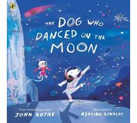 John Boyne The Dog Who Danced on the Moon Paperback Book John Boyne Multicolor