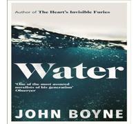 John Boyne Water : A haunting, confronting novel from the author of The John Boyne Multicolor