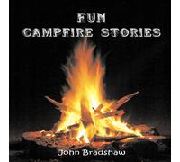 John Bradshaw FUN CAMPFIRE STORIES Paperback Book John Bradshaw Multicolor