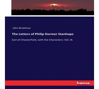 John Bradshaw The Letters of Philip Dormer Stanhope:Earl of Chesterfield, with John Bradshaw Multicolor