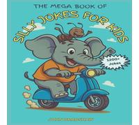 John Bradshaw The Mega Book of Silly Jokes for Kids: 1200 + Jokes Paperback John Bradshaw Multicolor