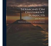 John Brandon Sermons On Different Subjects: With Devout Meditations and in White John Brandon White