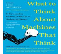 John Brockman What to Think About Machines That Think Paperback Book John Brockman Multicolor