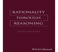 John Broome Rationality Through Reasoning Paperback Book John Broome Multicolor