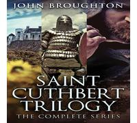 John Broughton Saint Cuthbert Trilogy: The Complete Series N/A Book in White John Broughton White
