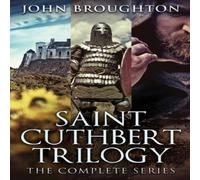 John Broughton Saint Cuthbert Trilogy: The Complete Series N/A Book John Broughton Multicolor